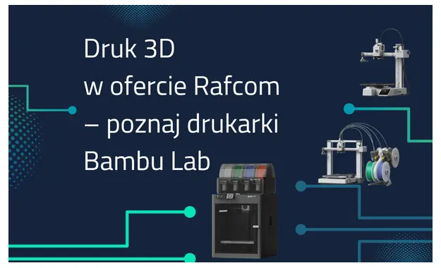 Poznaj drukarki 3D Bambu Lab